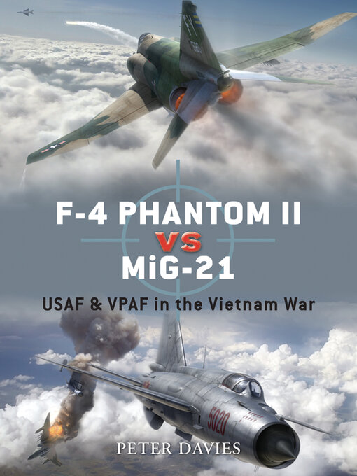 Title details for F-4 Phantom II vs MiG-21 by Peter E. Davies - Available